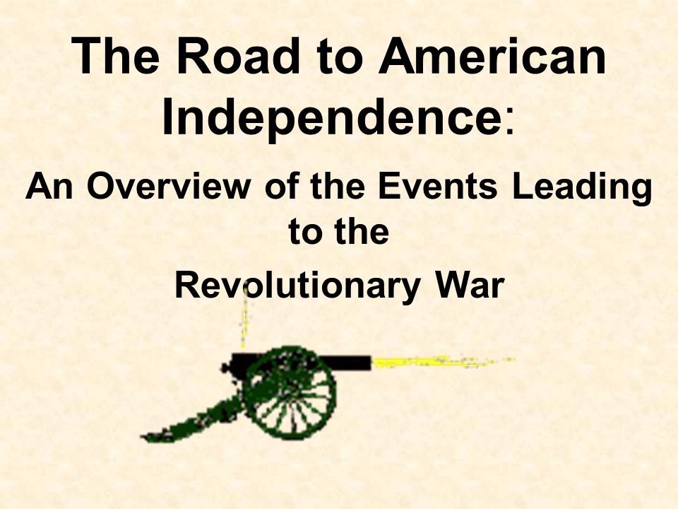 Americas road to independence essay